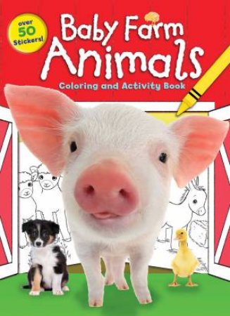Baby Farm Animals Coloring And Activity Book by Various