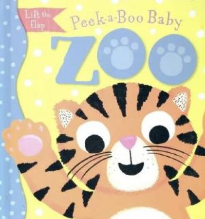 Peek-A-Boo Baby: Zoo by Various