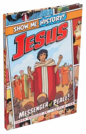 Jesus: Messenger Of Peace! by James Buckley Jr. 