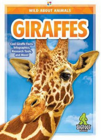 Wild About Animals: Giraffes by Emma Huddleston