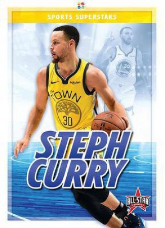 Sports Superstars: Steph Curry by Kevin Frederickson
