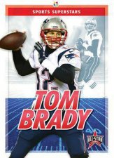 Sports Superstars Tom Brady