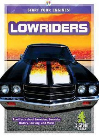 Start Your Engines: Lowriders by Martha London
