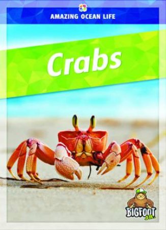 Amazing Ocean Life: Crabs by Colleen Sexton