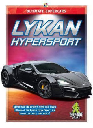 Ultimate Supercars: Lykan Hyper Sport by Joanne Mattern