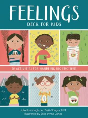 Feelings Deck for Kids by Julie Kavanagh & Seth Shugar