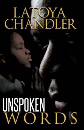 Unspoken Words by Latoya Chandler