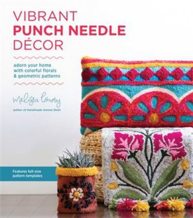 Vibrant Punch Needle Décor by Melissa Lowry