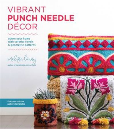 Vibrant Punch Needle Dcor by Melissa Lowry