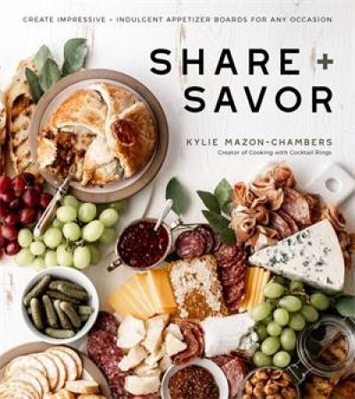 Share + Savor by Kylie Mazon-Chambers