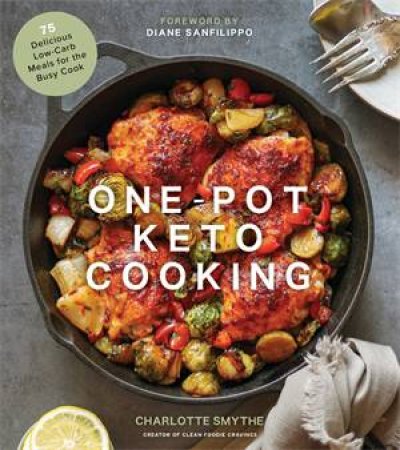 One-Pot Keto Cooking by Charlotte Smythe