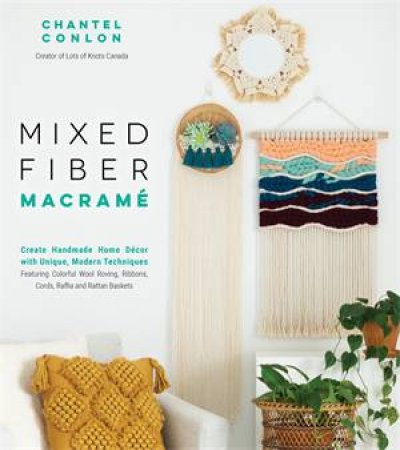 Mixed Fiber Macramé by Chantel Conlon