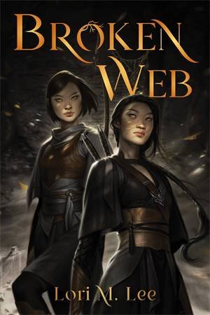 Broken Web by Lori M. Lee