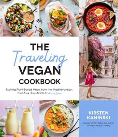The Traveling Vegan Cookbook by Kirsten Kaminski