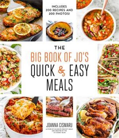 The Big Book Of Jo's Quick And Easy Meals by Joanna Cismaru