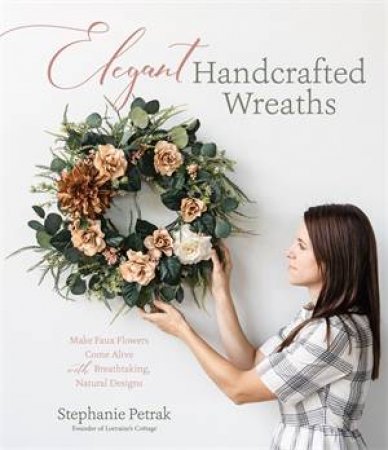 Elegant Handcrafted Wreaths by Stephanie Petrak