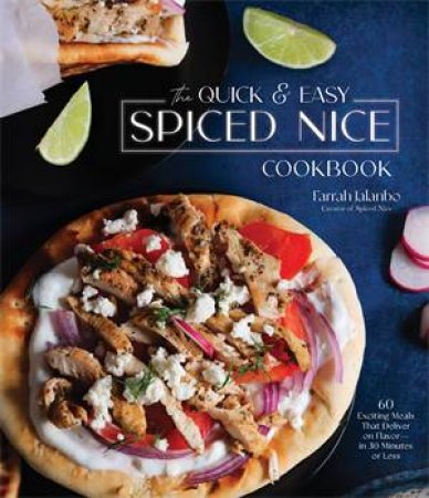 The Quick & Easy Spiced Nice Cookbook by Farrah Jalanbo