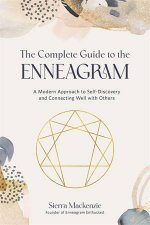 The Complete Guide To The Enneagram