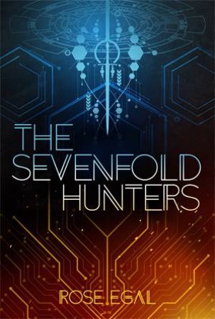 The Sevenfold Hunters by Rose Egal