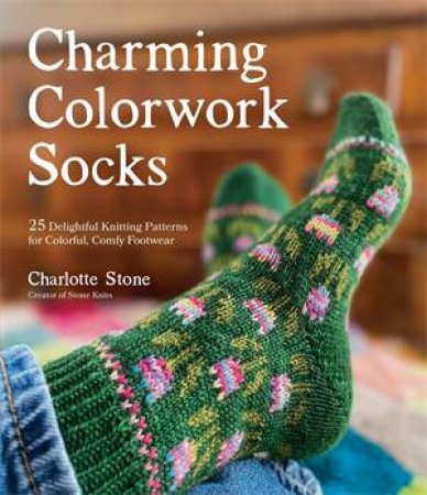 Charming Colorwork Socks by Charlotte Stone