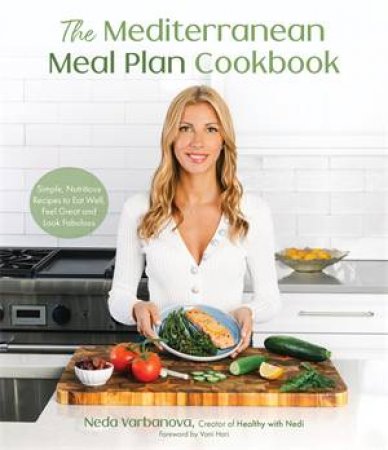 The Mediterranean Meal Plan Cookbook by Neda Varbanova