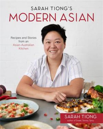 Sarah Tiong's Modern Asian by Sarah Tiong