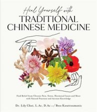 Heal Yourself with Traditional Chinese Medicine