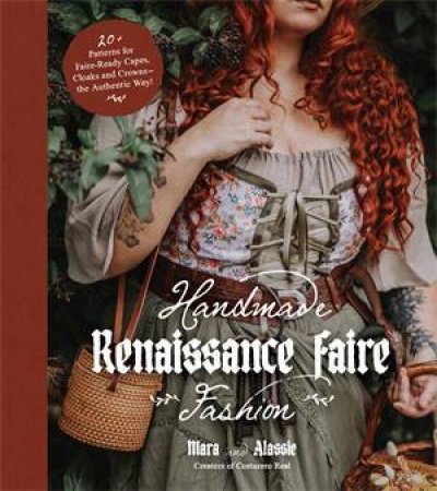 Handmade Renaissance Faire Fashion by Mara and Alassie