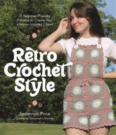 Retro Crochet Style by Savannah Price