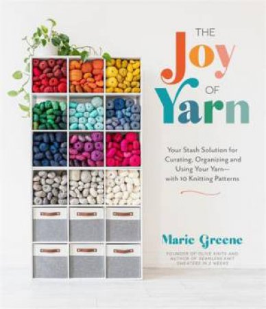 The Joy of Yarn by Marie Greene