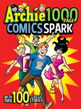 Archie 1000 Page Comics Spark by Various