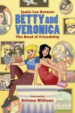 Betty  Veronica The Bond Of Friendship