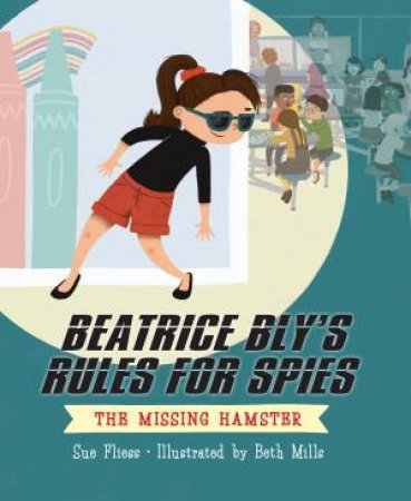 Beatrice Bly's Rules for Spies 1 by Sue Fliess