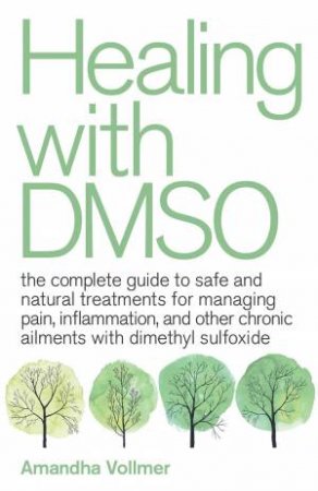 Healing with DMSO by Amandha Dawn Vollmer