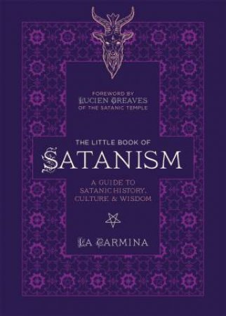 The Little Book Of Satanism by La Carmina & Lucien Greaves