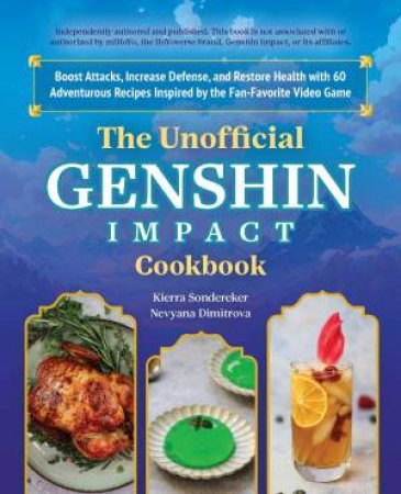 The Unofficial Genshin Impact Cookbook by Kierra Sonderkerer & Nevyana Dimitrova