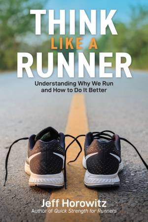 Think Like a Runner by Jeff Horowitz