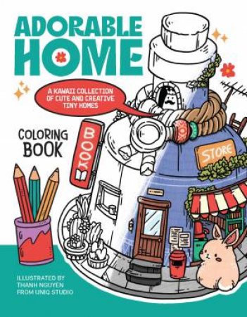 Adorable Home Coloring Book by Thanh Nguyen