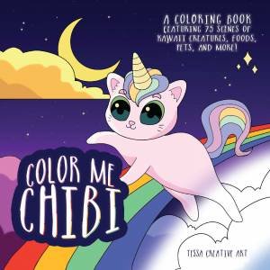 Color Me Chibi by Editors of Ulysses Press & Tessa Creative Art
