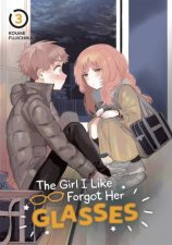 The Girl I Like Forgot Her Glasses Vol 03