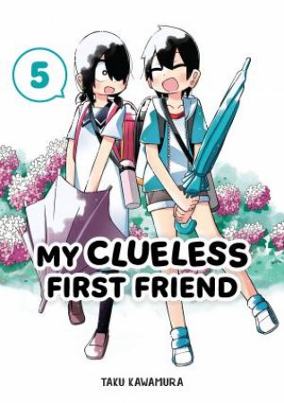 My Clueless First Friend 05 by Taku Kawamura