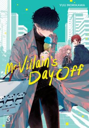 Mr. Villain's Day Off 03 by Yuu Morikawa