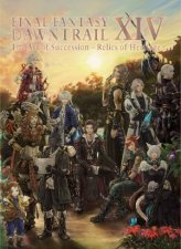 Final Fantasy XIV Dawntrail  The Art of Succession Relics of Heritage