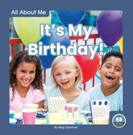 All About Me: It's My Birthday! by Meg Gaertner