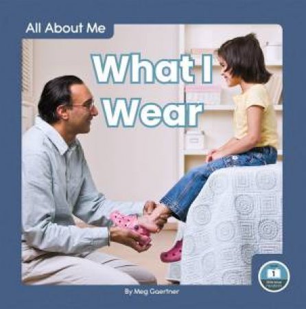 All About Me: What I Wear by Meg Gaertner