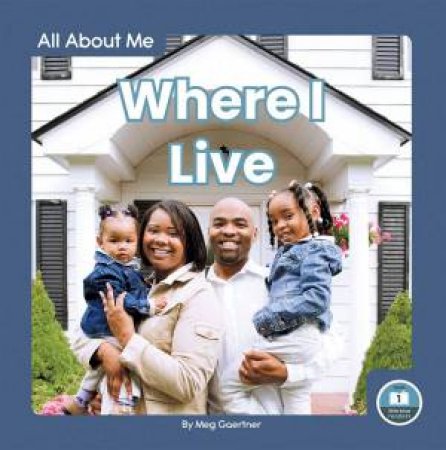 All About Me: Where I Live by Meg Gaertner