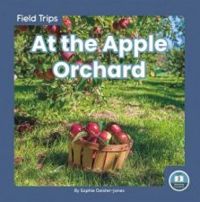 Field Trips At The Apple Orchard