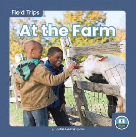 Field Trips: At The Farm by Sophie Geister-Jones