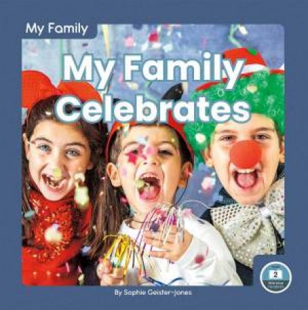 My Family: My Family Celebrates by Sophie Geister-Jones