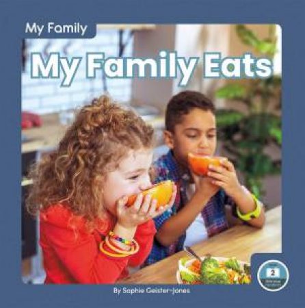 My Family: My Family Eats by Sophie Geister-Jones